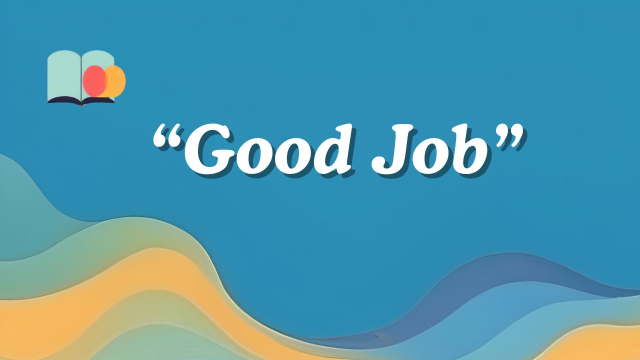 100 Ways to Say Good Job
