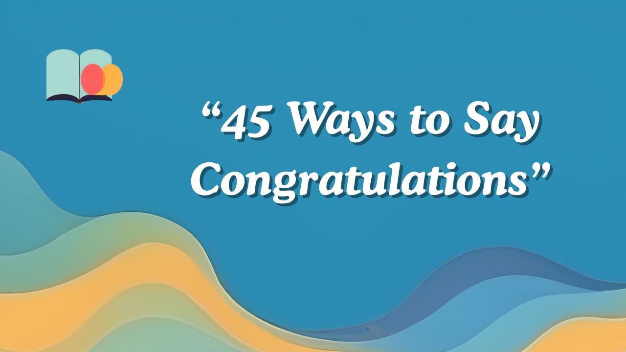 45 Ways to Say Congratulations